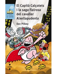 El Capita Calcotets i la saga flairosa del cavaller Aixellapudenta nº201